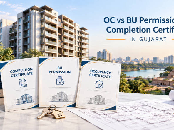 OC vs BU Permission vs Completion Certificate in Gujarat
